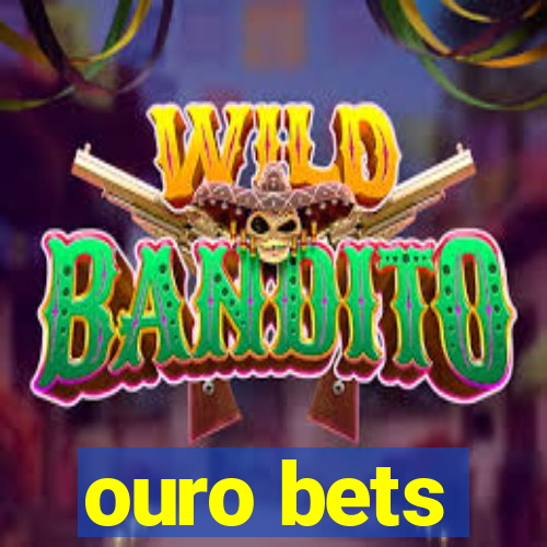 ouro bets